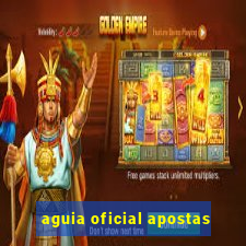 aguia oficial apostas